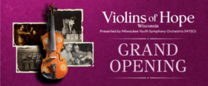 Violins of Hope Wisconsin Grand Opening